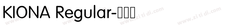KIONA Regular字体转换 KIONA Regular字体转换